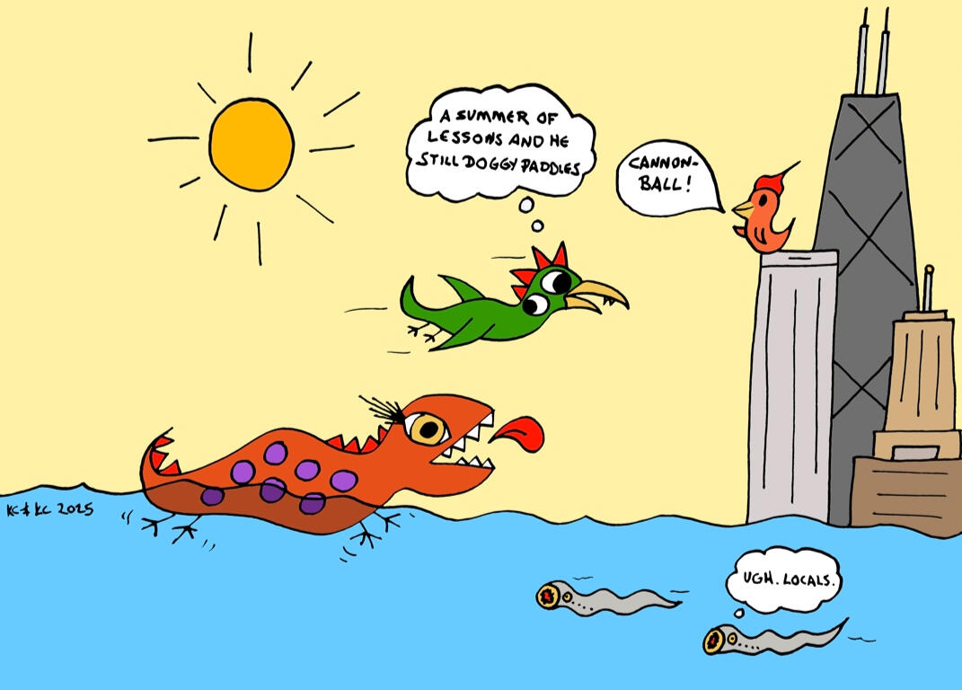 Trocious floats in a city waterfront while Globbly Blird flies overhead thinking, “A summer of lessons and he still doggy paddles.” Firebird stands atop a tall skyscraper shouting “Cannonball!” as two lampreys in the water mutter, “Ugh. Locals.” under a br